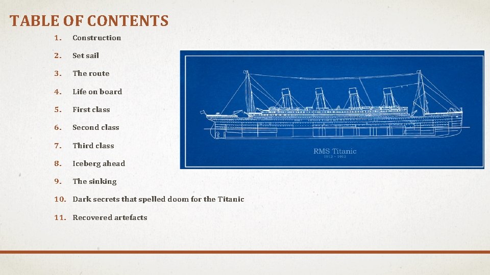TABLE OF CONTENTS 1. Construction 2. Set sail 3. The route 4. Life on