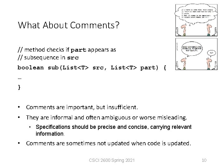 What About Comments? // method checks if part appears as // subsequence in src