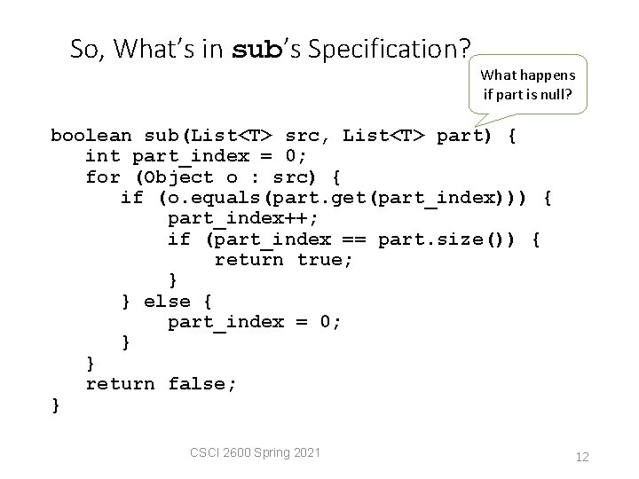 So, What’s in sub’s Specification? What happens if part is null? boolean sub(List<T> src,