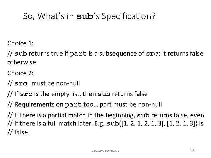 So, What’s in sub’s Specification? Choice 1: // sub returns true if part is