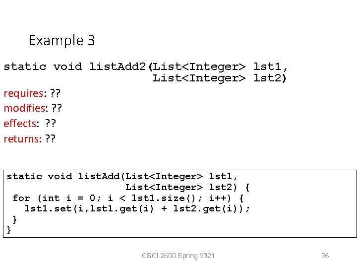 Example 3 static void list. Add 2(List<Integer> lst 1, List<Integer> lst 2) requires: ?