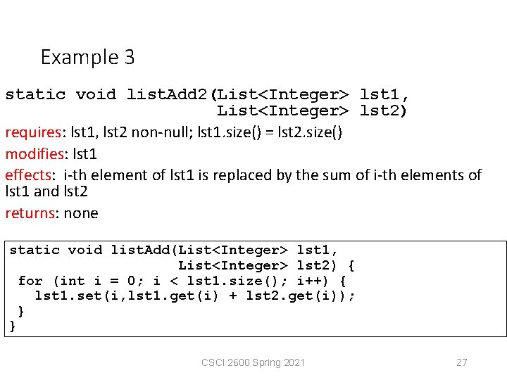 Example 3 static void list. Add 2(List<Integer> lst 1, List<Integer> lst 2) requires: lst