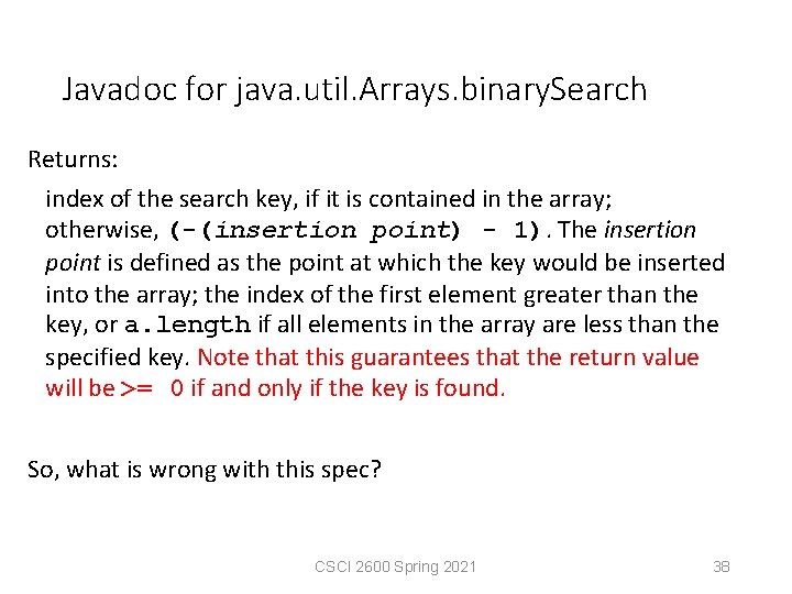 Javadoc for java. util. Arrays. binary. Search Returns: index of the search key, if