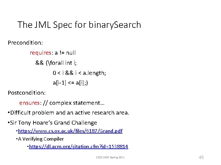 The JML Spec for binary. Search Precondition: requires: a != null && (forall int