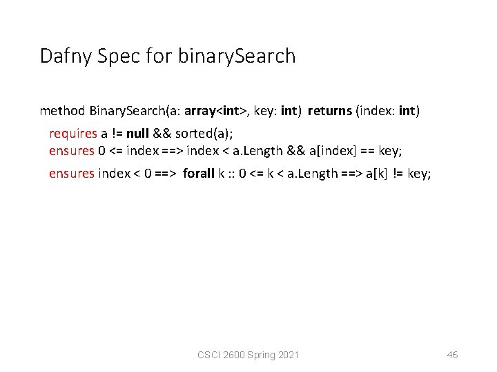 Dafny Spec for binary. Search method Binary. Search(a: array<int>, key: int) returns (index: int)