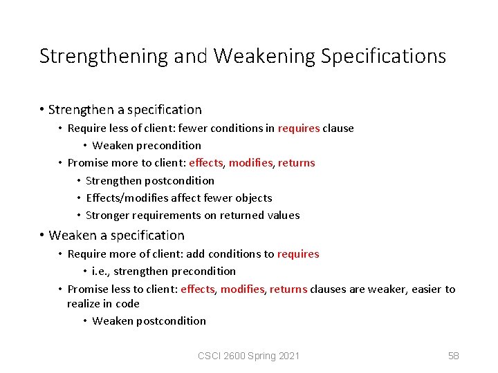 Strengthening and Weakening Specifications • Strengthen a specification • Require less of client: fewer