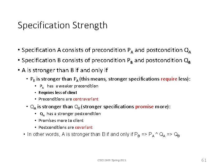 Specification Strength • Specification A consists of precondition PA and postcondition QA • Specification