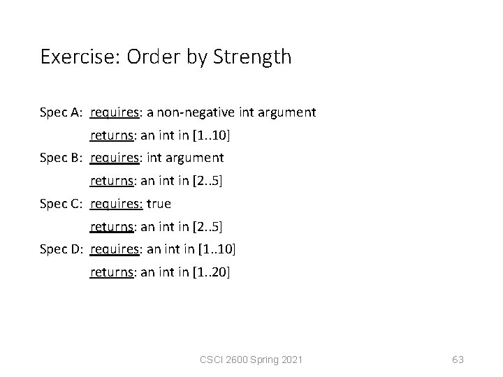 Exercise: Order by Strength Spec A: requires: a non-negative int argument returns: an int
