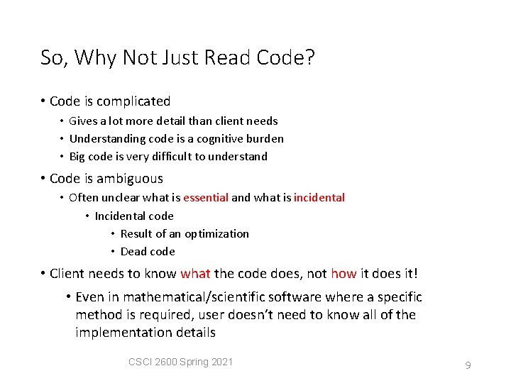 So, Why Not Just Read Code? • Code is complicated • Gives a lot