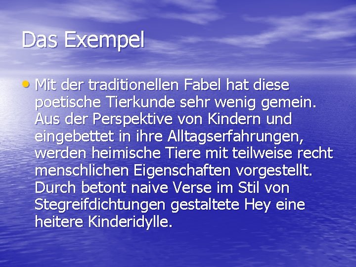 Das Exempel • Mit der traditionellen Fabel hat diese poetische Tierkunde sehr wenig gemein.