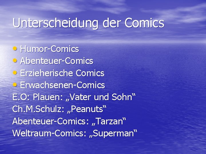 Unterscheidung der Comics • Humor-Comics • Abenteuer-Comics • Erzieherische Comics • Erwachsenen-Comics E. O: