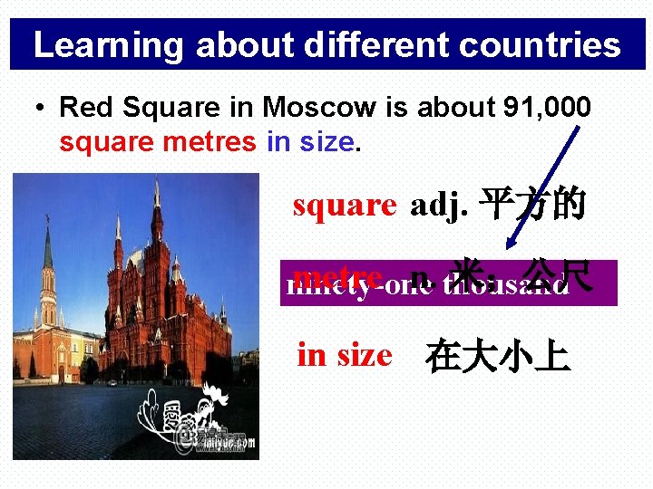 Learning about different countries • Red Square in Moscow is about 91, 000 square