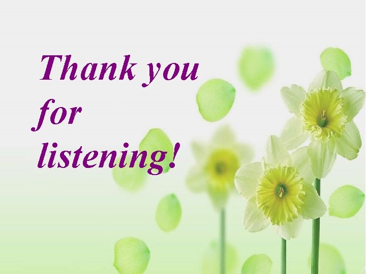 Thank you for listening! 