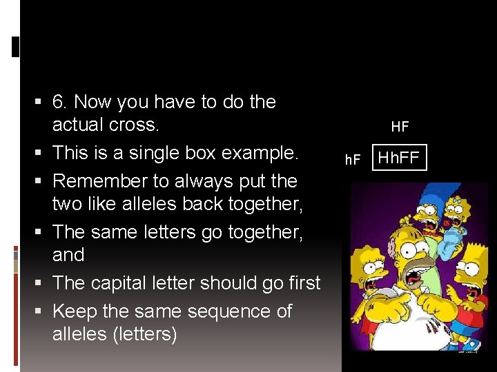  6. Now you have to do the actual cross. This is a single