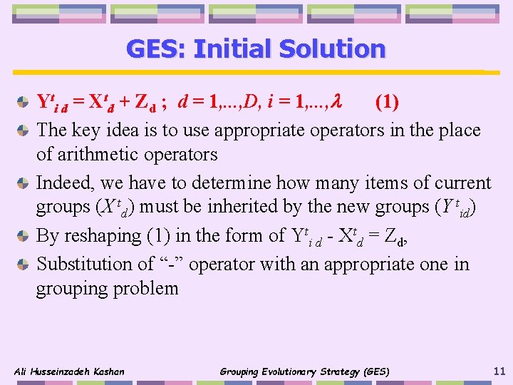 GES: Initial Solution Yti d = Xtd + Zd ; d = 1, .