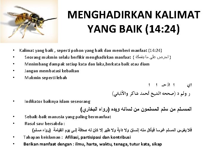 MENGHADIRKAN KALIMAT YANG BAIK (14: 24) • • • Kalimat yang baik , seperti