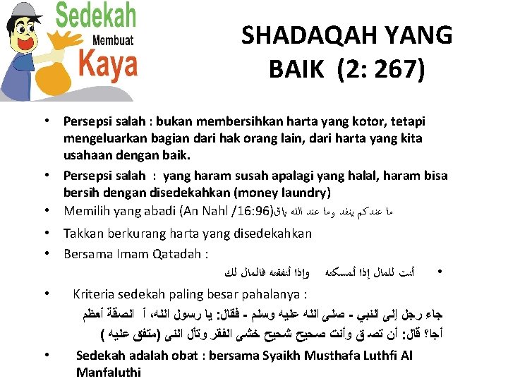 SHADAQAH YANG BAIK (2: 267) • Persepsi salah : bukan membersihkan harta yang kotor,