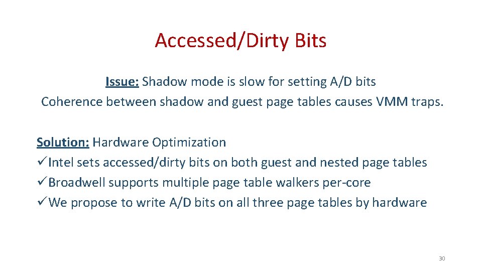 Accessed/Dirty Bits Issue: Shadow mode is slow for setting A/D bits Coherence between shadow