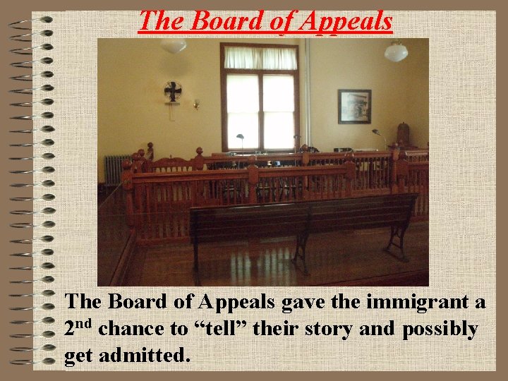 The Board of Appeals gave the immigrant a 2 nd chance to “tell” their