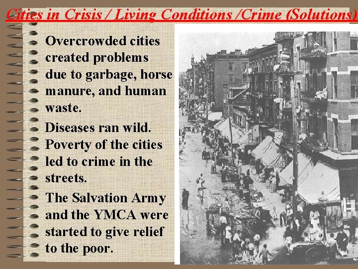 Cities in Crisis / Living Conditions /Crime (Solutions) Overcrowded cities created problems due to