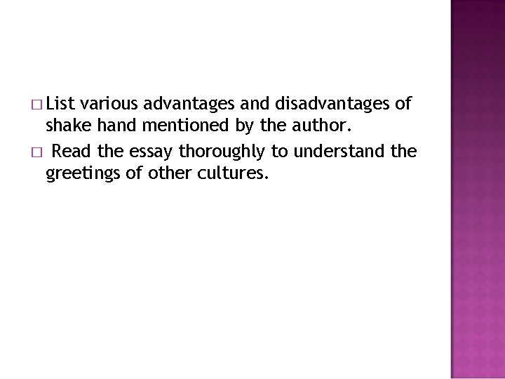 � List various advantages and disadvantages of shake hand mentioned by the author. �