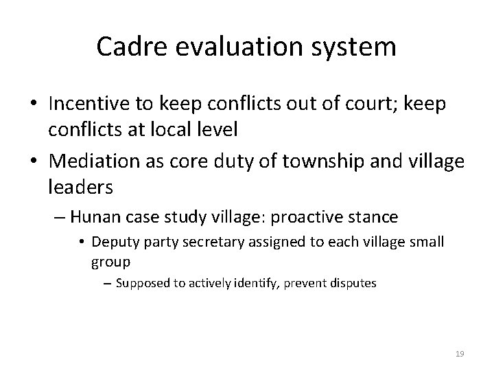 Cadre evaluation system • Incentive to keep conflicts out of court; keep conflicts at Cadre evaluation system • Incentive to keep conflicts out of court; keep conflicts at