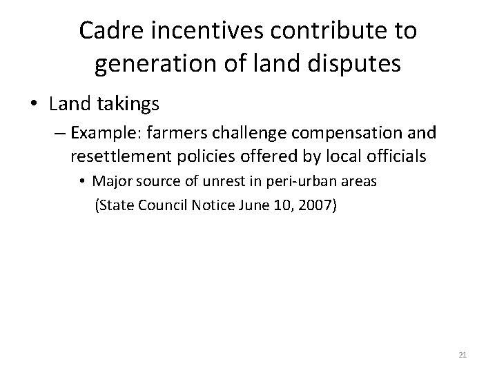 Cadre incentives contribute to generation of land disputes • Land takings – Example: farmers Cadre incentives contribute to generation of land disputes • Land takings – Example: farmers