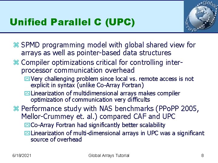 Unified Parallel C (UPC) z SPMD programming model with global shared view for arrays