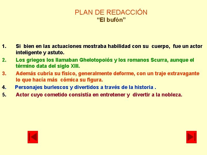 PLAN DE REDACCIÓN “El bufón” 1. 2. 3. 4. 5. Si bien en las