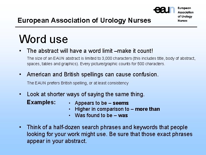European Association of Urology Nurses Word use • The abstract will have a word