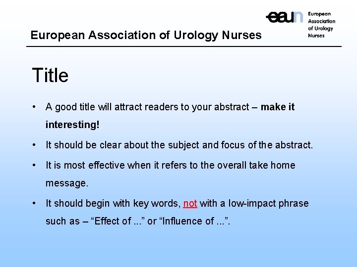 European Association of Urology Nurses Title • A good title will attract readers to