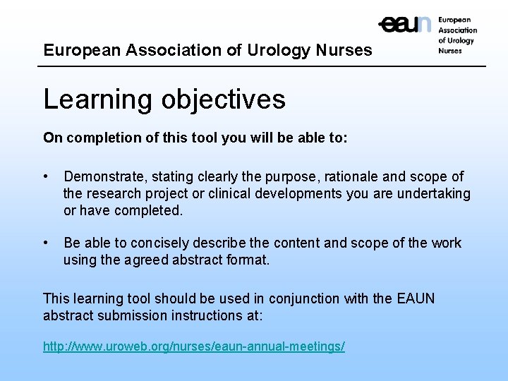 European Association of Urology Nurses Learning objectives On completion of this tool you will