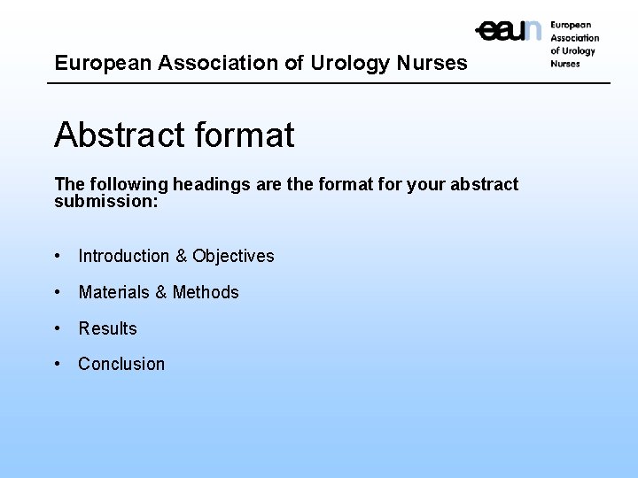European Association of Urology Nurses Abstract format The following headings are the format for