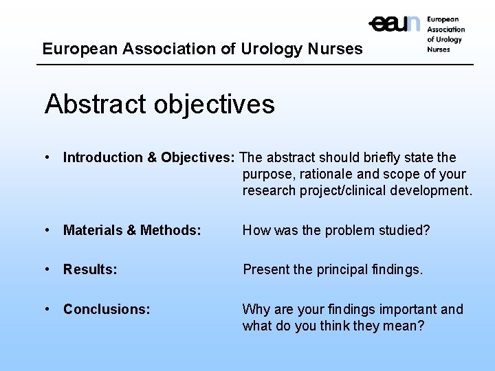 European Association of Urology Nurses Abstract objectives • Introduction & Objectives: The abstract should
