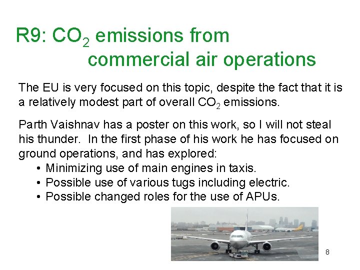 R 9: CO 2 emissions from commercial air operations The EU is very focused