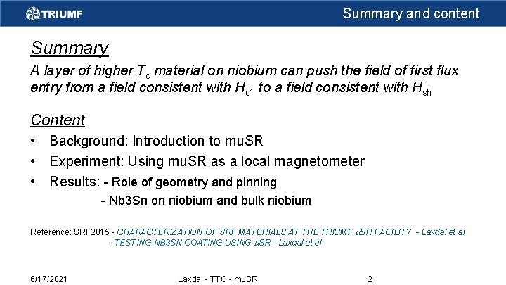 Summary and content Summary A layer of higher Tc material on niobium can push