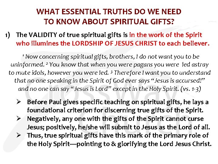 WHAT ESSENTIAL TRUTHS DO WE NEED TO KNOW ABOUT SPIRITUAL GIFTS? 1) The VALIDITY