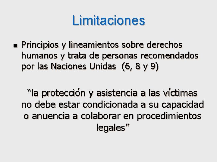 Limitaciones n Principios y lineamientos sobre derechos humanos y trata de personas recomendados por