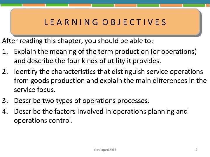 LEARNING OBJECTIVES After reading this chapter, you should be able to: 1. Explain the