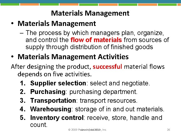 Materials Management • Materials Management – The process by which managers plan, organize, and