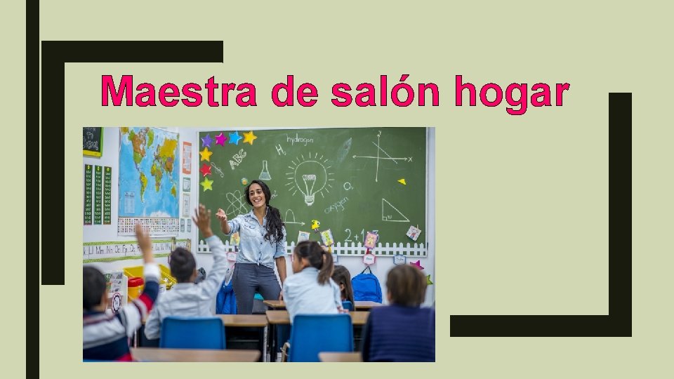 Maestra de salón hogar 