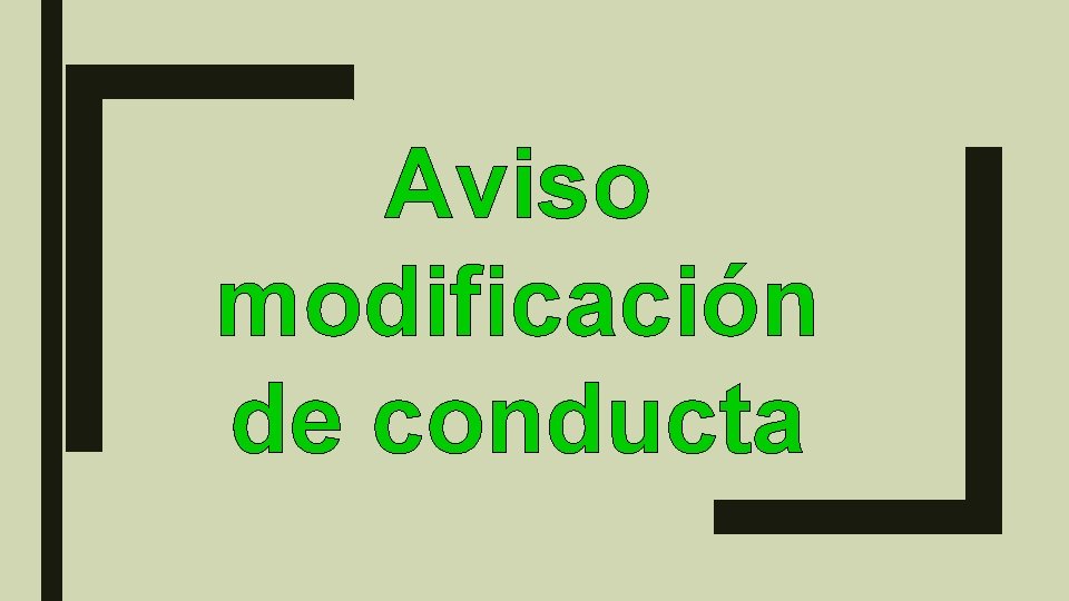 Aviso modificación de conducta 