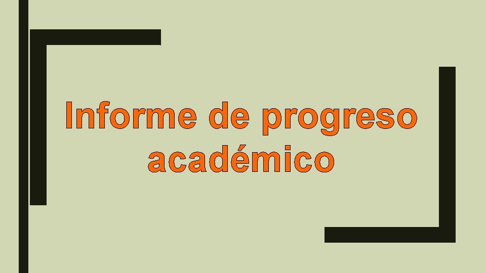 Informe de progreso académico 