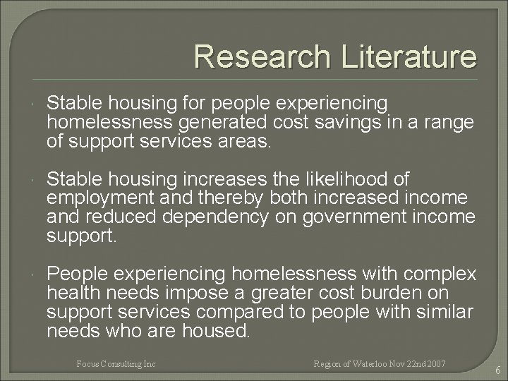 Research Literature Stable housing for people experiencing homelessness generated cost savings in a range