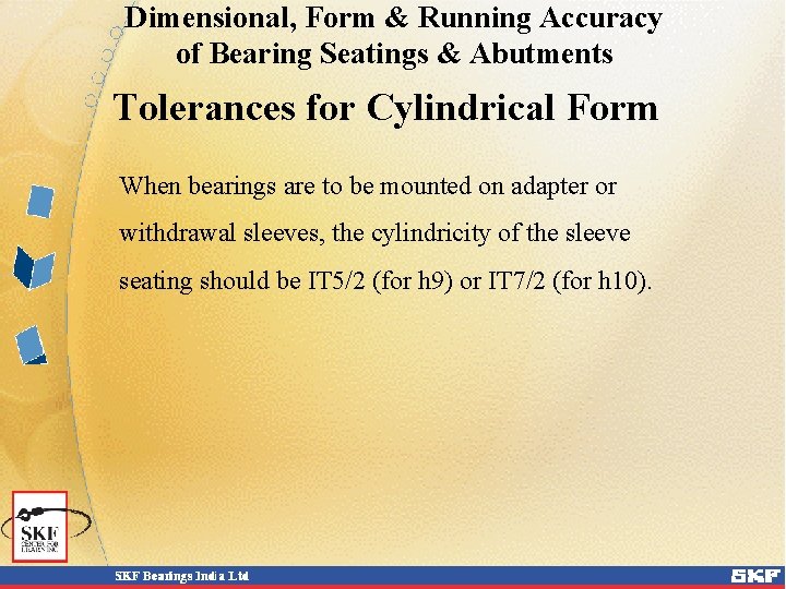 Dimensional, Form & Running Accuracy of Bearing Seatings & Abutments Tolerances for Cylindrical Form