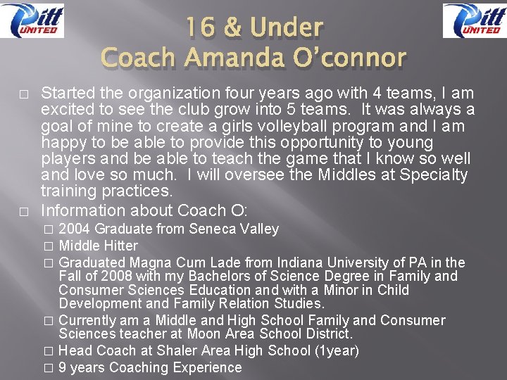 16 & Under Coach Amanda O’connor � � Started the organization four years ago
