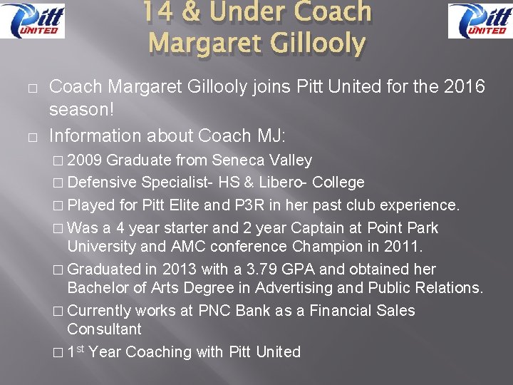 14 & Under Coach Margaret Gillooly � � Coach Margaret Gillooly joins Pitt United
