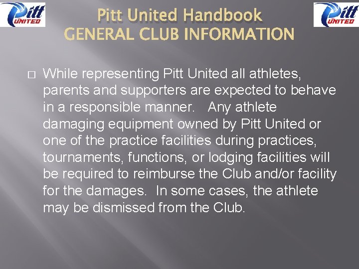 Pitt United Handbook � While representing Pitt United all athletes, parents and supporters are