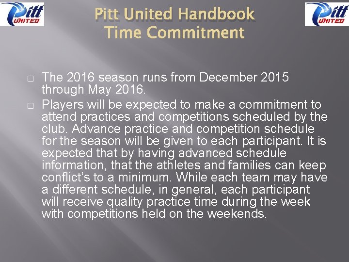 Pitt United Handbook � � The 2016 season runs from December 2015 through May