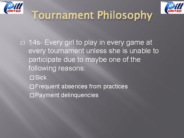 Tournament Philosophy � 14 s- Every girl to play in every game at every